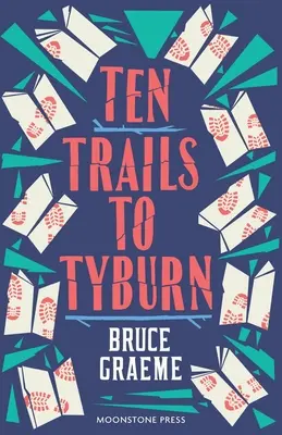 Desať ciest do Tyburnu - Ten Trails to Tyburn