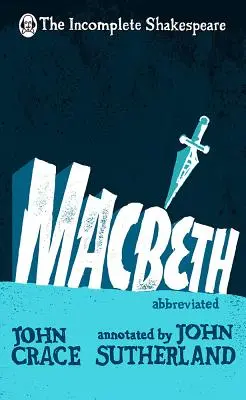 Neúplný Shakespeare: Macbeth - Incomplete Shakespeare: Macbeth