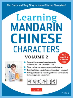 Učenie čínskych znakov, 2. diel: Rýchly a jednoduchý spôsob učenia sa čínskych znakov! (Príprava na skúšku HSK 2. úrovne a AP) - Learning Mandarin Chinese Characters, Volume 2: The Quick and Easy Way to Learn Chinese Characters! (HSK Level 2 & AP Study Exam Prep Book)
