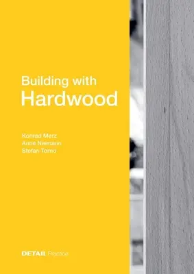 Stavba z tvrdého dreva - Building with Hardwood