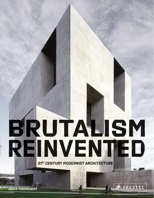Znovuobjavený brutalizmus - Brutalism Reinvented
