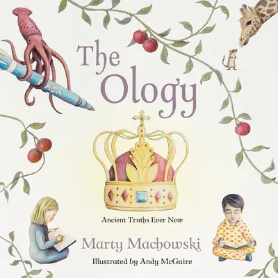 Ology: Ologia: Starodávne pravdy, stále nové - The Ology: Ancient Truths, Ever New