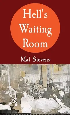 Pekelná čakáreň - Hell's Waiting Room