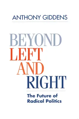 Za hranicami ľavice a pravice: Budúcnosť radikálnej politiky - Beyond Left and Right: The Future of Radical Politics