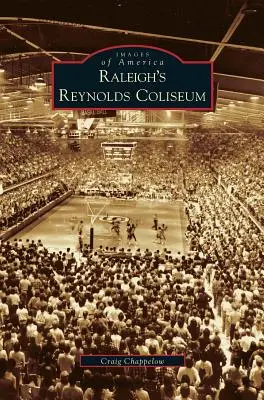 Raleighovo koloseum Reynolds - Raleigh's Reynolds Coliseum