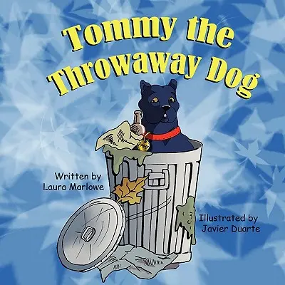 Vyhodený pes Tommy - Tommy the Throwaway Dog