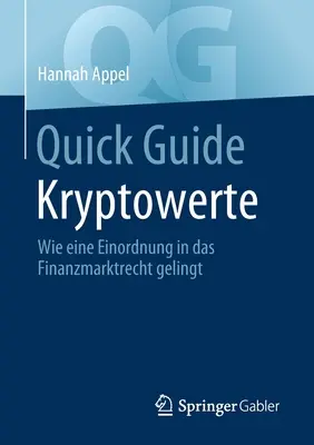 Rýchly sprievodca Kryptowerte: Wie Eine Einordnung in Das Finanzmarktrecht Gelingt - Quick Guide Kryptowerte: Wie Eine Einordnung in Das Finanzmarktrecht Gelingt