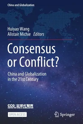 Konsenzus alebo konflikt? Čína a globalizácia v 21. storočí - Consensus or Conflict?: China and Globalization in the 21st Century
