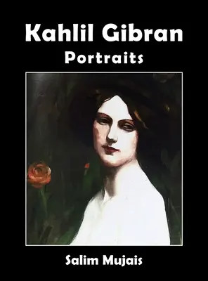 Kahlil Gibran - Portréty - Kahlil Gibran - Portraits
