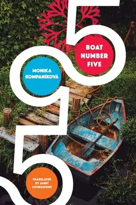 Loď číslo päť - Boat Number Five