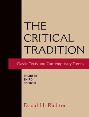 Kritická tradícia: Tradičná tradícia: skrátené vydanie - The Critical Tradition: Shorter Edition