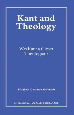 Kant a teológia: Bol Kant najchytrejším teológom? - Kant and Theology: Was Kant a Cloest Theologian?