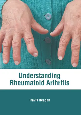 Pochopenie reumatoidnej artritídy - Understanding Rheumatoid Arthritis