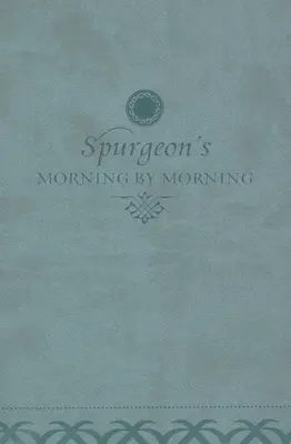Ráno za ránom: Nové vydanie klasickej pobožnosti podľa Svätého písma v anglickej štandardnej verzii - Morning by Morning: A New Edition of the Classic Devotional Based on the Holy Bible, English Standard Version