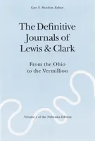 Definitívne denníky Lewisa a Clarka, zväzok 2: Od Ohia po Vermillion - The Definitive Journals of Lewis and Clark, Vol 2: From the Ohio to the Vermillion