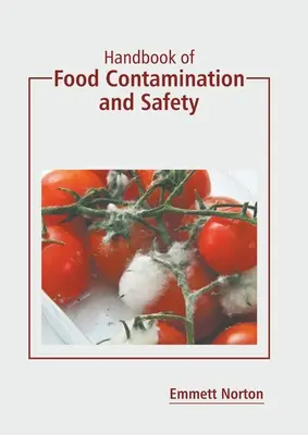Príručka o kontaminácii a bezpečnosti potravín - Handbook of Food Contamination and Safety