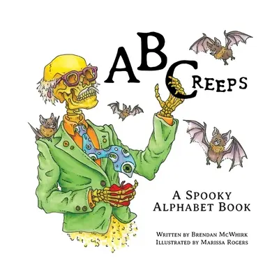 ABCreeps: Strašidelná abeceda - ABCreeps: A Spooky Alphabet Book