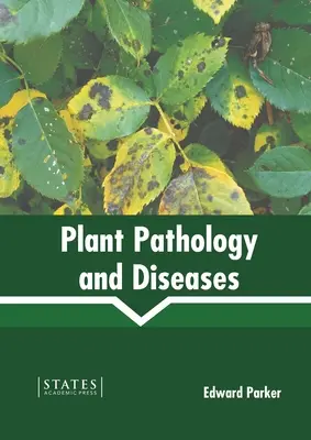 Patológia rastlín a choroby - Plant Pathology and Diseases
