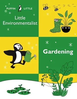 Puffin Malý environmentalista: Záhradkárstvo - Puffin Little Environmentalist: Gardening