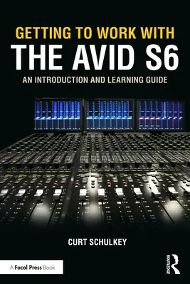 Ako pracovať s Avid S6: Úvod do problematiky a príručka pre učiteľov - Getting to Work with the Avid S6: An Introduction and Learning Guide