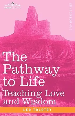 Cesta k životu: Učenie lásky a múdrosti - The Pathway to Life: Teaching Love and Wisdom