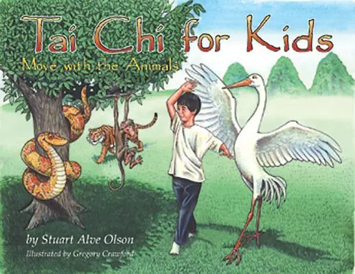 Tai Chi pre deti: Tchaj-ťi: pre deti: Pohyb so zvieratami - Tai Chi for Kids: Move with the Animals