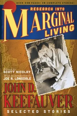 Výskum marginálneho života: Keefauver: Vybrané poviedky Johna D. Keefauvera - Research Into Marginal Living: The Selected Stories of John D. Keefauver
