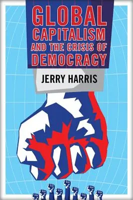 Globálny kapitalizmus a kríza demokracie - Global Capitalism and the Crisis of Democracy