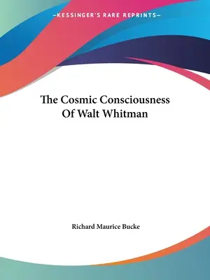 Kozmické vedomie Walta Whitmana - The Cosmic Consciousness Of Walt Whitman