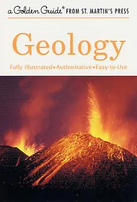 Geológia: Úplne ilustrovaná, autoritatívna a ľahko použiteľná príručka - Geology: A Fully Illustrated, Authoritative and Easy-To-Use Guide