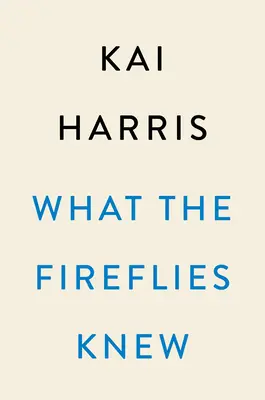 Čo vedeli svetlušky - What the Fireflies Knew