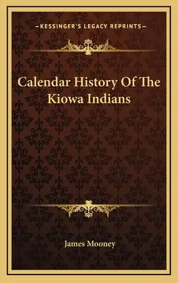 Kalendár História indiánov kmeňa Kiowa - Calendar History Of The Kiowa Indians
