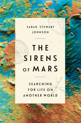 Sirény z Marsu: Sirény: Hľadanie života na inom svete - The Sirens of Mars: Searching for Life on Another World