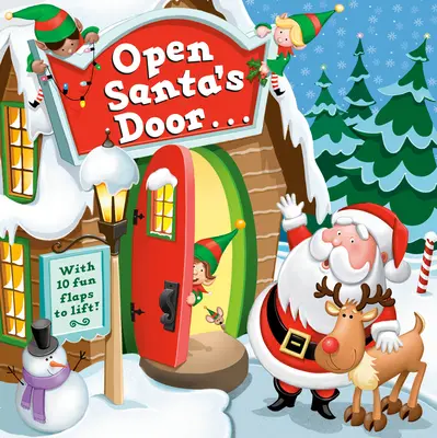 Otvorte Santove dvere: Vianočná kniha s klapkami - Open Santa's Door: A Christmas Lift-The-Flap Book