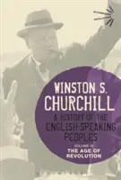 Dejiny anglicky hovoriacich národov, III. diel: Vek revolúcie - A History of the English-Speaking Peoples, Volume III: The Age of Revolution