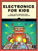 Elektronika pre deti: Hrajte sa s jednoduchými obvodmi a experimentujte s elektrinou! - Electronics for Kids: Play with Simple Circuits and Experiment with Electricity!