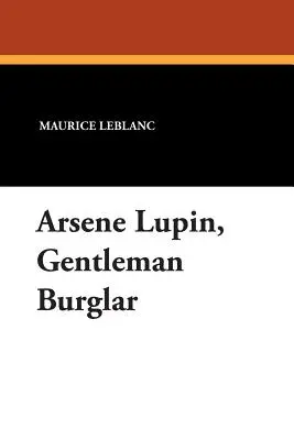 Arsene Lupin, gentleman lupič - Arsene Lupin, Gentleman Burglar