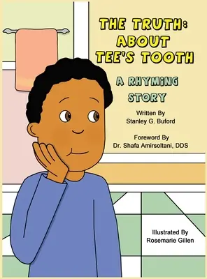 Pravda o Tee's Tooth: A Rhyming Story (Rýmovaný príbeh) - The Truth About Tee's Tooth: A Rhyming Story