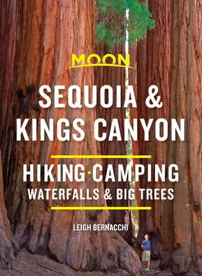 Mesiac Sequoia a Kings Canyon: Kempovanie, vodopády a veľké stromy - Moon Sequoia & Kings Canyon: Hiking, Camping, Waterfalls & Big Trees