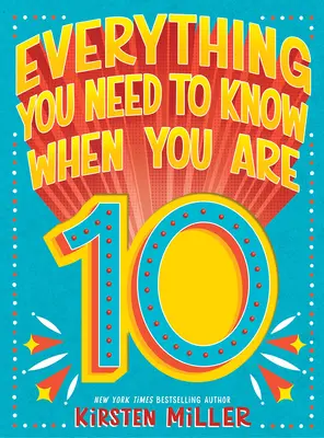 Všetko, čo potrebujete vedieť, keď je vám 10 - Everything You Need to Know When You Are 10