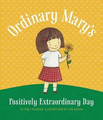 Obyčajná Mary je pozitívne neobyčajná - Ordinary Mary's Positively Extraordinary