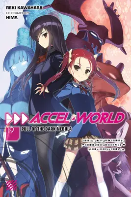 Accel World, Vol. 20 (Light Novel): Rivalita bielych a čiernych - Accel World, Vol. 20 (Light Novel): The Rivalry of White and Black