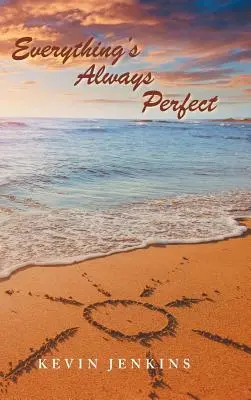 Všetko je vždy dokonalé - Everything's Always Perfect