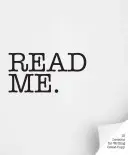 Čítaj ma - 10 lekcií pre písanie skvelých textov - Read Me - 10 Lessons for Writing Great Copy
