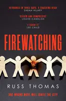 Sledovanie ohňa - bestseller číslo jeden - Firewatching - The Number One Bestseller