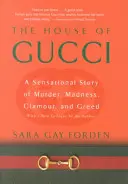 Dom Gucci: Senzačný príbeh o vraždách, šialenstve, pôvabe a chamtivosti - House of Gucci: A Sensational Story of Murder, Madness, Glamour, and Greed