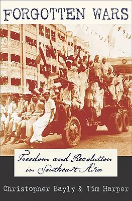 Zabudnuté vojny: Sloboda a revolúcia v juhovýchodnej Ázii - Forgotten Wars: Freedom and Revolution in Southeast Asia