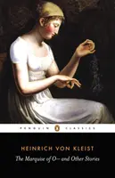Markíza O a iné príbehy - The Marquise of O and Other Stories