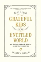 Výchova vďačných detí v uponáhľanom svete - Raising Grateful Kids in an Entitled World