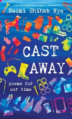 Cast Away: Básne pre našu dobu - Cast Away: Poems for Our Time